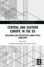 Central and Eastern Europe in the EU: Challenges and Perspectives Under Crisis Conditions