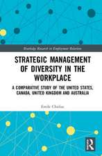 Strategic Management of Diversity in the Workplace: A Comparative Study of the United States, Canada, United Kingdom and Australia