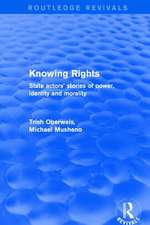 Revival: Knowing Rights (2001): State Actors' Stories of Power, Identity and Morality