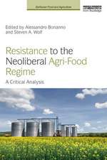 Resistance to the Neoliberal Agri-Food Regime: A Critical Analysis