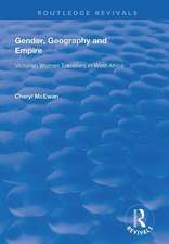 Gender, Geography and Empire: Victorian Women Travellers in Africa