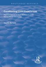 Constructing Lived Experiences: Representations of Black Mothers in Child Sexual Abuse Discourses