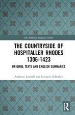 The Countryside Of Hospitaller Rhodes 1306-1423: Original Texts And English Summaries