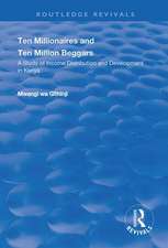 Ten Millionaires and Ten Million Beggars: A Study of Income Distribution and Development in Kenya