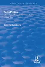 Polite Politics: A Sociological Analysis of an Urban Protest in Hong Kong