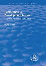 Exploration in Development Issues: Selected Articles of Nurul Islam