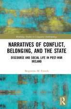 Narratives of Conflict, Belonging, and the State: Discourse and Social Life in Post-War Ireland