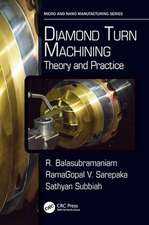 Diamond Turn Machining: Theory and Practice