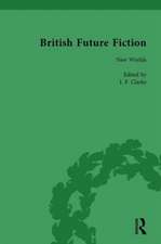 British Future Fiction, 1700-1914, Volume 2