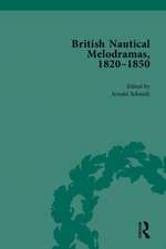 British Nautical Melodramas, 1820–1850: Volume I