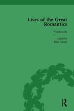 Lives of the Great Romantics, Part I, Volume 3: Shelley, Byron and Wordsworth by Their Contemporaries