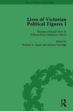 Lives of Victorian Political Figures, Part I, Volume 3: Palmerston, Disraeli and Gladstone by their Contemporaries