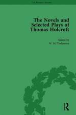 The Novels and Selected Plays of Thomas Holcroft Vol 3