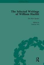 The Selected Writings of William Hazlitt Vol 8