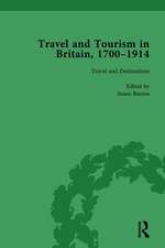 Travel and Tourism in Britain, 1700–1914 Vol 1