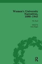 Women's University Narratives, 1890–1945, Part I Vol 4: Key Texts