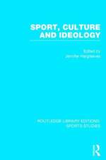 Sport, Culture and Ideology (RLE Sports Studies)