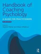 Handbook of Coaching Psychology: A Guide for Practitioners