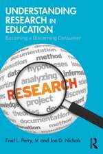 Understanding Research in Education: Becoming a Discerning Consumer