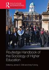 Routledge Handbook of the Sociology of Higher Education