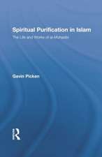 Spiritual Purification in Islam: The Life and Works of al-Muhasibi