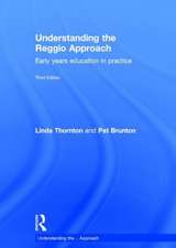 Understanding the Reggio Approach: Early years education in practice