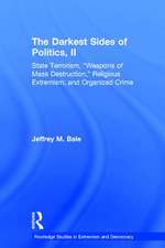 The Darkest Sides of Politics, II: State Terrorism, “Weapons of Mass Destruction,” Religious Extremism, and Organized Crime