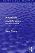 Hypnosis: A Guide for Patients and Practitioners