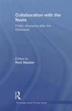 Collaboration with the Nazis: Public Discourse after the Holocaust