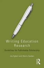 Writing Education Research: Guidelines for Publishable Scholarship