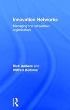 Innovation Networks: Managing the Networked Organization