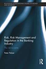 Risk, Risk Management and Regulation in the Banking Industry