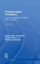 Thinking Italian Translation: A course in translation method: Italian to English