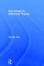 Key Issues in Historical Theory