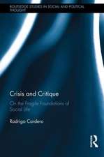 Crisis and Critique: On the Fragile Foundations of Social Life