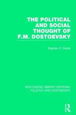 The Political and Social Thought of F.M. Dostoevsky