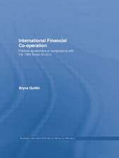 International Financial Co-Operation: Political Economics of Compliance with the 1988 Basel Accord