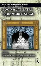 Food and Theatre on the World Stage