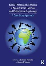 Global Practices and Training in Applied Sport, Exercise, and Performance Psychology: A Case Study Approach