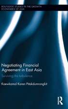 Negotiating Financial Agreement in East Asia: Surviving the Turbulence