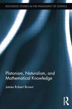 Platonism, Naturalism, and Mathematical Knowledge