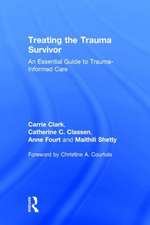 Treating the Trauma Survivor: An Essential Guide to Trauma-Informed Care