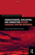 Understanding, Evaluating, and Conducting Second Language Writing Research
