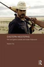 Eastern Westerns: Film and Genre Outside and Inside Hollywood