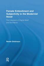 Female Embodiment and Subjectivity in the Modernist Novel