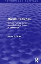 Marital Tensions: Clinical Studies Towards a Psychological Theory of Interaction