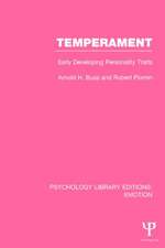 Temperament (PLE: Emotion): Early Developing Personality Traits