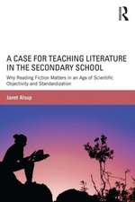 A Case for Teaching Literature in the Secondary School: Why Reading Fiction Matters in an Age of Scientific Objectivity and Standardization