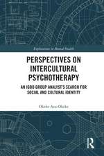 Perspectives on Intercultural Psychotherapy: An Igbo Group Analyst’s Search for Social and Cultural Identity