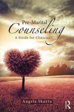 Pre-Marital Counseling: A Guide for Clinicians